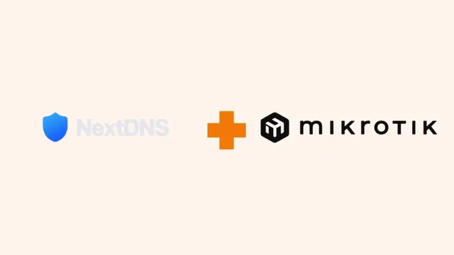 Hướng dẫn cài đặt NextDNS lên Mikrotik Router